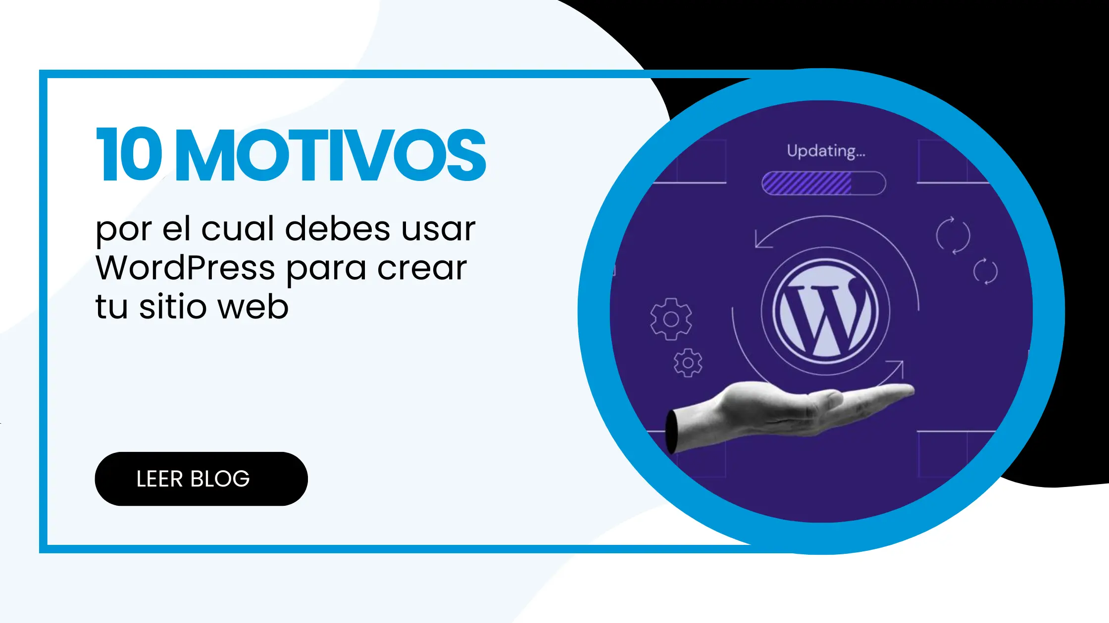 10 Motivos por el cual debes usar WordPress para crear tu sitio web